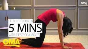 Improve your posture in 5 minutes with these yoga poses | GMA Digital