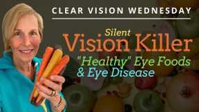The Silent Vision Killer — How Even Healthy “Eye Foods” Can Contribute To Eye Disease