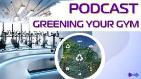 Greening Your Gym: How Fitness Facilities Can Become More Sustainable