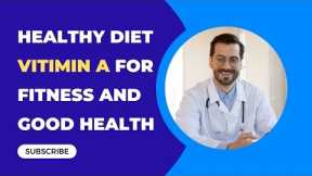 Healthy diet Vitamin A for fitness and goodhealth | healthcare |fitnessmotivation