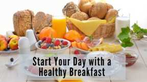 3 Easy Breakfast Ideas to Start Your Day II Morning Breakfast Idea