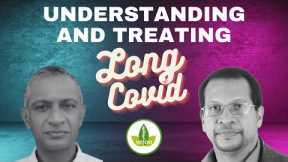 Understanding and Treating Long Covid - Clinical perspective with Dr Shankara Chetty
