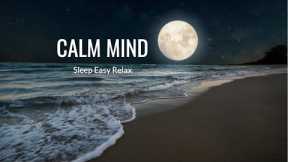 Soothing Music for Anxiety & Stress Relief - Instant Mind Calm, Deep Relaxation, Peace (Calm Mind)