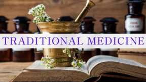 Ancient Traditional Medicine and Modern Medicine