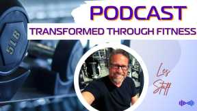 Les Staff's Remarkable Journey: From Job Loss to Fitness Transformation