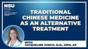Traditional Chinese Medicine as an Alternative Treatment