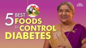 5 Foods to Control Diabetes | Diabetes-Friendly Diet | Nutritional Insights and Tips | Dr. Hansaji