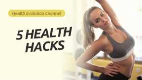 The Only Health hack Video You Need to Watch - 5 amazing Health Hacks