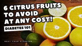 AVOID This Citrus Fruit At Any Cost If You Have Diabetes