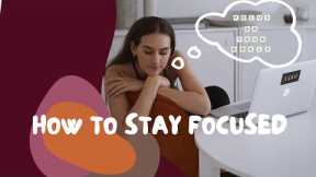 Are you easily distracted at work? 7 ULTIMATE TIPS that have helped me stay focused & productive