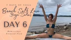 Day 6 - Hamstrings | 7 Day Beach Self Love Yoga Series
