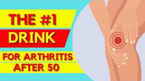 The #1 Drink For Arthritis & Joint Pain After 50
