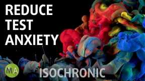 Reduce Test Anxiety & Exam Stress Peaceful Ambience, Isochronic Tones