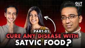 Is the Satvic Diet Really Effective in Reversing Diseases? @SatvicMovement Share Life Struggles!