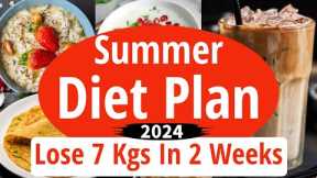 Summer Diet Plan To Lose Weight Fast | Lose 7 Kgs In 2 Weeks | Summer Weight Loss Diet Plan 2024