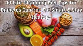 10 Life Changing Diet Tips for Diabetes Control Eat Smart & Stay Healthy!