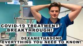 COVID-19 TREATMENT BREAKTHROUGH! The STEROID DRUG that could save THOUSANDS OF LIVES - DEXAMETHASONE