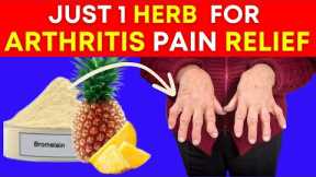 Say Goodbye to Arthritis Pain: Top 9 Herbs You Need to Know!