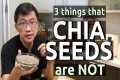 Chia Seeds - 3 things that Chia Seeds 