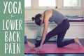 Yoga For Lower Back Pain  |  Yoga