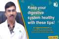 Keep your digestive system healthy