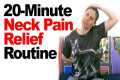 20-Minute Neck Pain Relief Routine