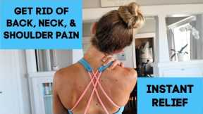 Instant Relief For Upper Back Pain l Neck Pain l and Shoulder Pain l Knots and Tight Muscles