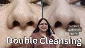 How To Double Cleanse to really remove Blackheads at home | Best Products Recommendations