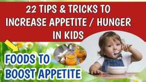 How To Increase Appetite Hunger In Children | Foods To Boost Appetite In Kids