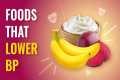 Foods that Lower BP | Foods for High
