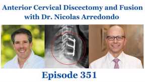 Anterior Cervical Discectomy and Fusion with Dr. Nicolas Arredondo | OEP351