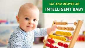 For Healthy Intelligent Baby: 10 Foods You Should Eat Anytime During Pregnancy | Pregnancy Food