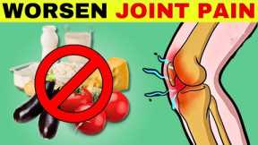 6  Foods That Trigger Arthritis Pain | WORST Foods for Inflammation & Joint Pain | Avoid These!