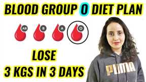 Blood Type O Diet | Lose 3 Kgs in 3 Days | Blood Group O Diet