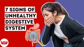 7 Warning Sign That You Have a Bad Digestive System | Healthy Habits