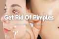 how to get rid of pimples| get clear