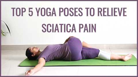 5 Best Yoga Poses for Sciatica | Yoga With Archana Alur | Relieve Sciatica Pain with Yoga Stretches