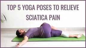 5 Best Yoga Poses for Sciatica | Yoga With Archana Alur | Relieve Sciatica Pain with Yoga Stretches