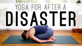 Yoga For After Disaster  |  Yoga With Adriene