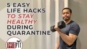 5 EASY LIFE HACKS TO STAY HEALTHY DURING QUARANTINE - TitoFit Tips - QUARANTINE FITNESS