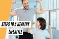 5 Steps To A Healthy Lifestyle