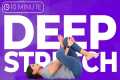 10 minute DEEP STRETCH Yoga for