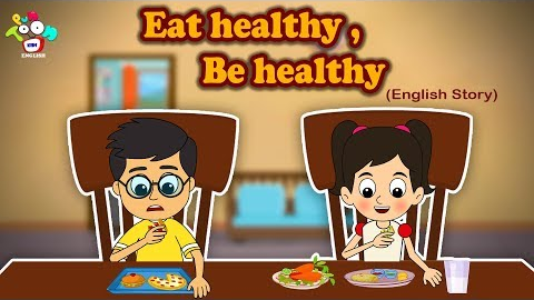 Eat Healthy Stay Healthy - English Short Stories For Kids - Bedtime Stories For Children