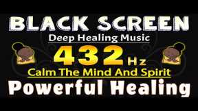 432 Hz | Powerful Healing Frequency | Reduce Stress And Anxiety | Calm The Mind And Spirit