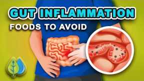 Top 5 Foods that Cause GUT Inflammation - AVOID  | eat these anti inflammatory foods