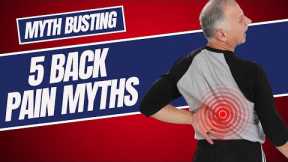 Back Pain? 5 Myths You Need to Stop Believing