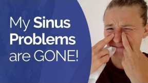 Sinus Problems - Understand the REAL CAUSE & Learn How to Get Rid of Sinus Congestion FOREVER