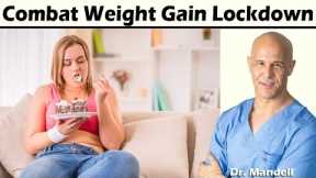 How to Lose the FAT During Lockdown - Dr Alan Mandell, DC