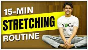 Daily Stretching Exercises for Beginners | 15-Min Full Body Flexibility | Saurabh Bothra Yoga