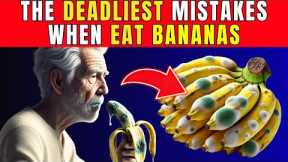 ALERT! Never make these 8 mistakes when eating BANANAS again!| Healthy Care